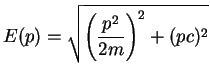 $\displaystyle E(p) = \sqrt{\left(\frac{p^2}{2m}\right)^2+(pc)^2}$